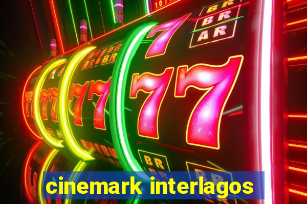 cinemark interlagos